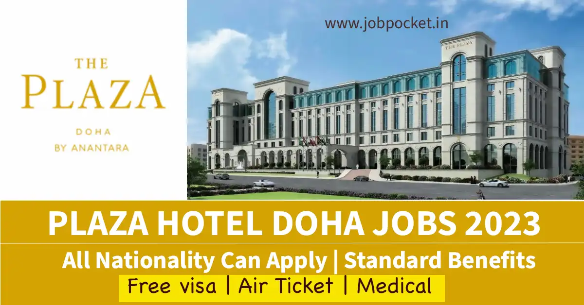 The Plaza Doha Careers 2023 | Latest Gulf Jobs | Don't Miss This Opportunity