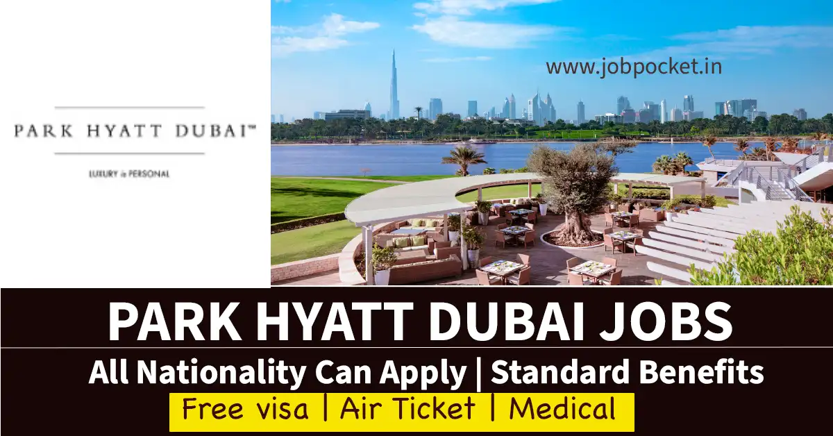 Park Hyatt Dubai Careers 2023 | Dubai Hotel Jobs | Don't Miss This Opportunity