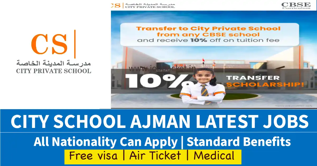 City Private School Ajman Careers 2023 UAE School Jobs | Don't Miss This Opportunity