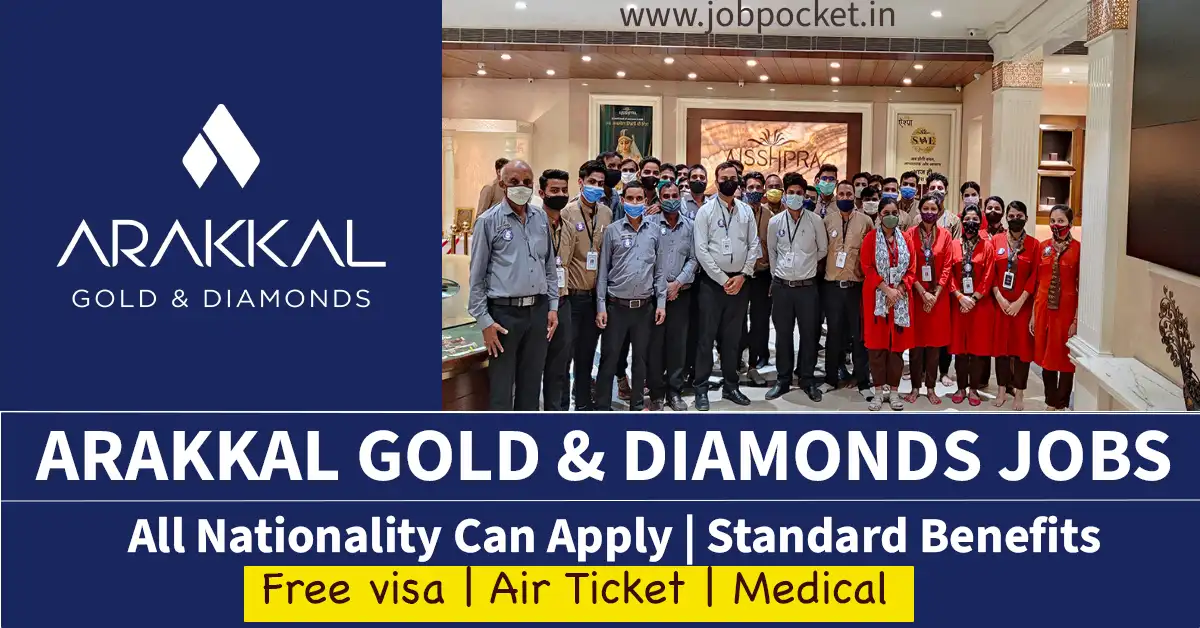 Arakkal Gold and Diamonds Careers 2023 | Dubai Jewellery Jobs | Don't Miss This Opportunity