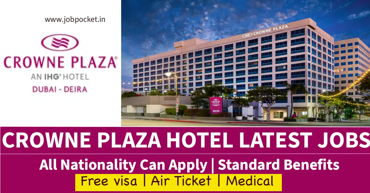 Crowne Plaza Careers 2023 | Dubai Hotel Jobs | Don't Miss This Opportunity