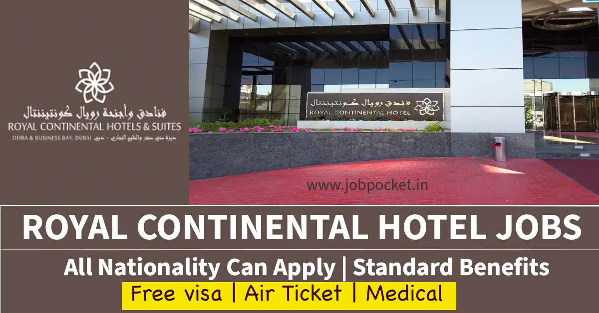 Royal Continental Hotels & Suites Careers 2023 | Dubai Hotel Jobs | Don't Miss This Opportunity