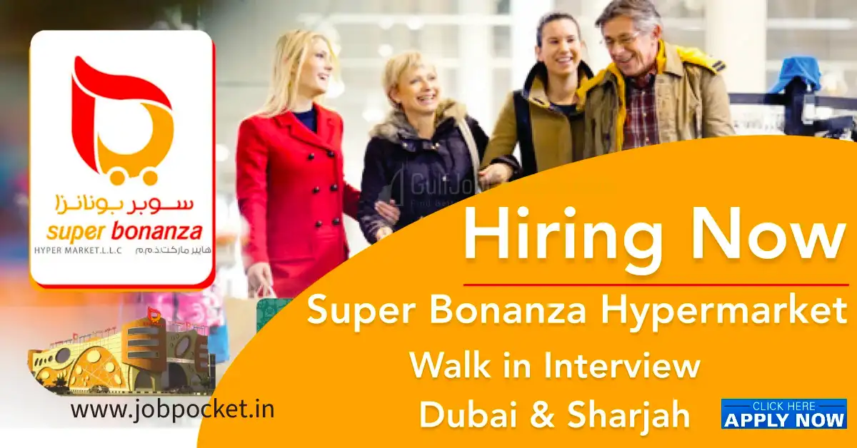 Super Bonanza Hypermarket Careers 2023 | Dubai Walk In Interview| Don't Miss This Opportunity