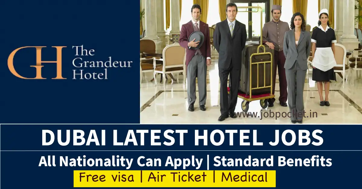 Grandeur Hotel Careers 2023 | Dubai Hotel Jobs | Don't Miss This Opportunity