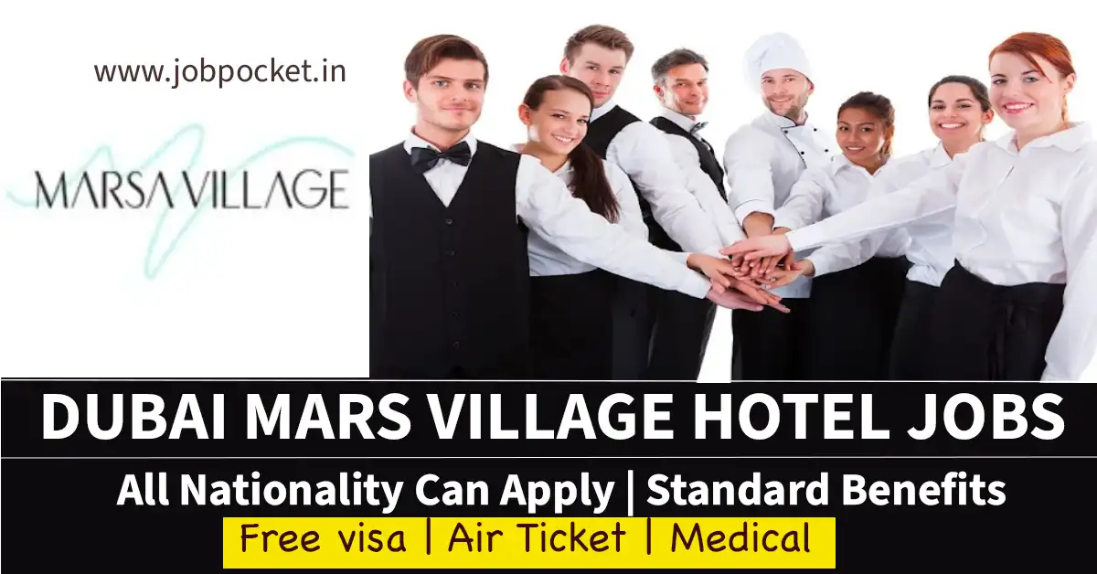 Marsa Village Group Careers 2023 | Dubai Hotel Jobs | Don't Miss This Opportunitty
