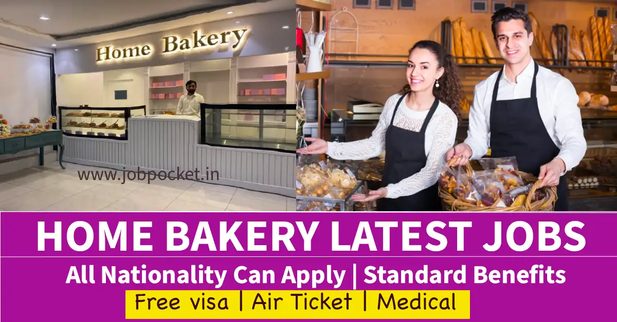 Home Bakery Careers 2023 | Latest Gulf Jobs | Don't Miss This Opportunity