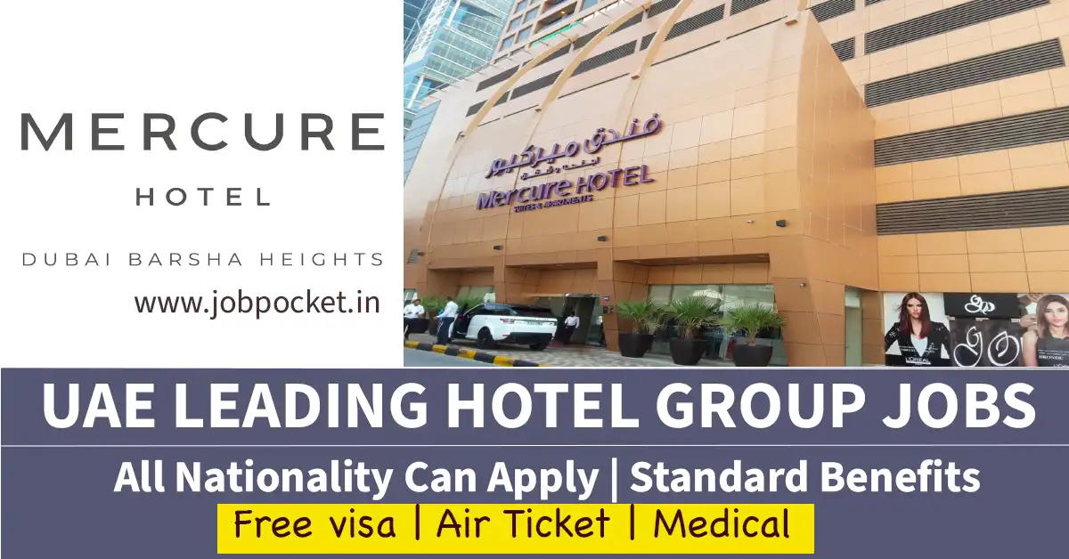 Mercure Dubai Barsha Heights Careers 2023 | Dubai Hotel Jobs | Don't Miss This Opportunity