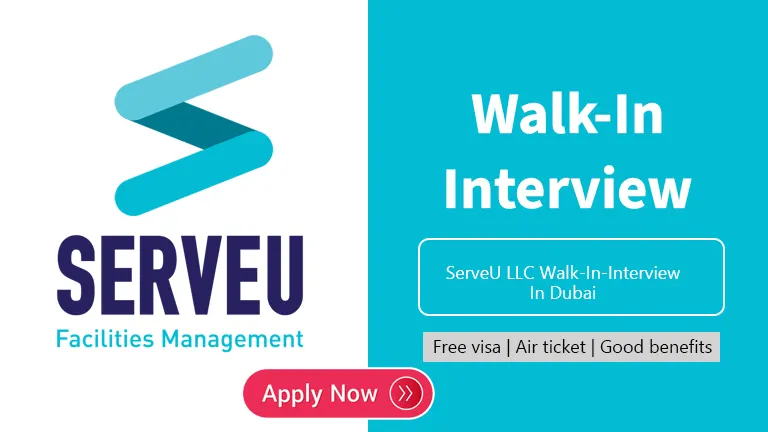 ServeU LLC Careers 2023 | Dubai Latest Interview | Urgent Requirements