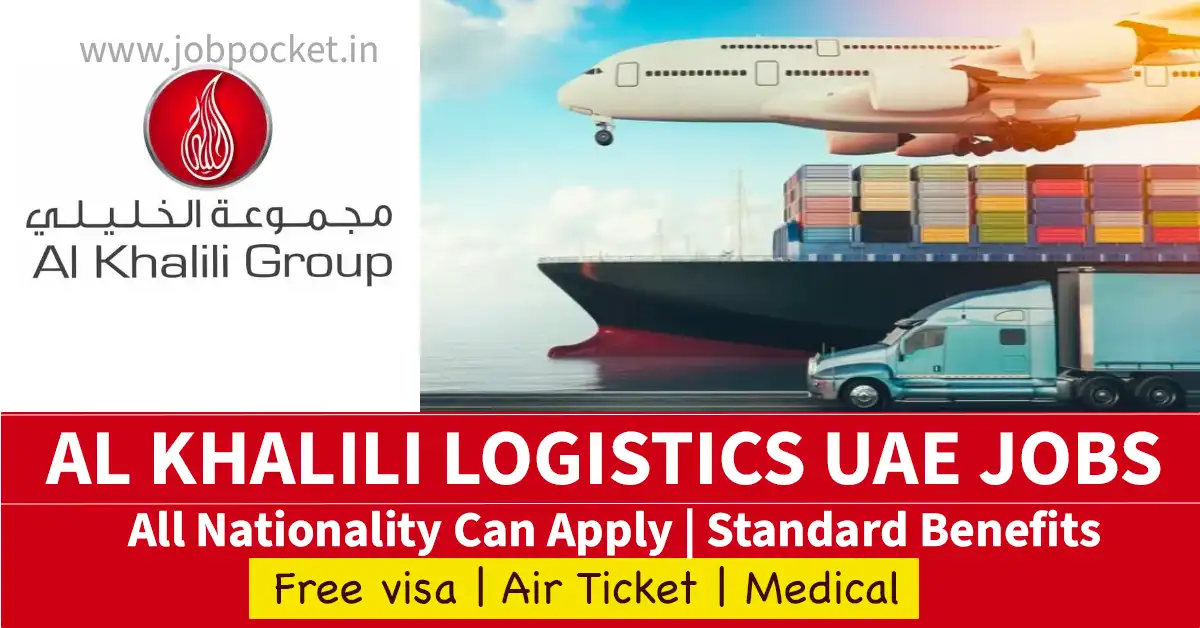 Al Khalili Logistics LLC Careers 2023 | Driver cum Salesman Jobs in Dubai | Urgent Requirements
