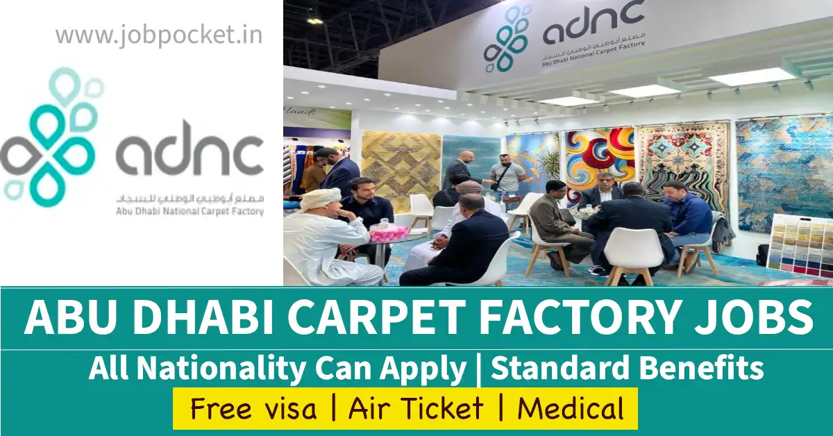 Abu Dhabi National Carpet Factory ( ADNC ) Careers 2023 | Urgent Requirements