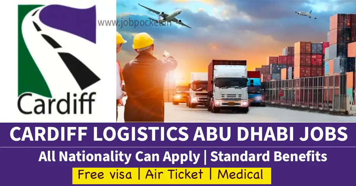 Cardiff Group Of Companies Careers 2023 | Logistics Jobs In Dubai | Urgent Requirements