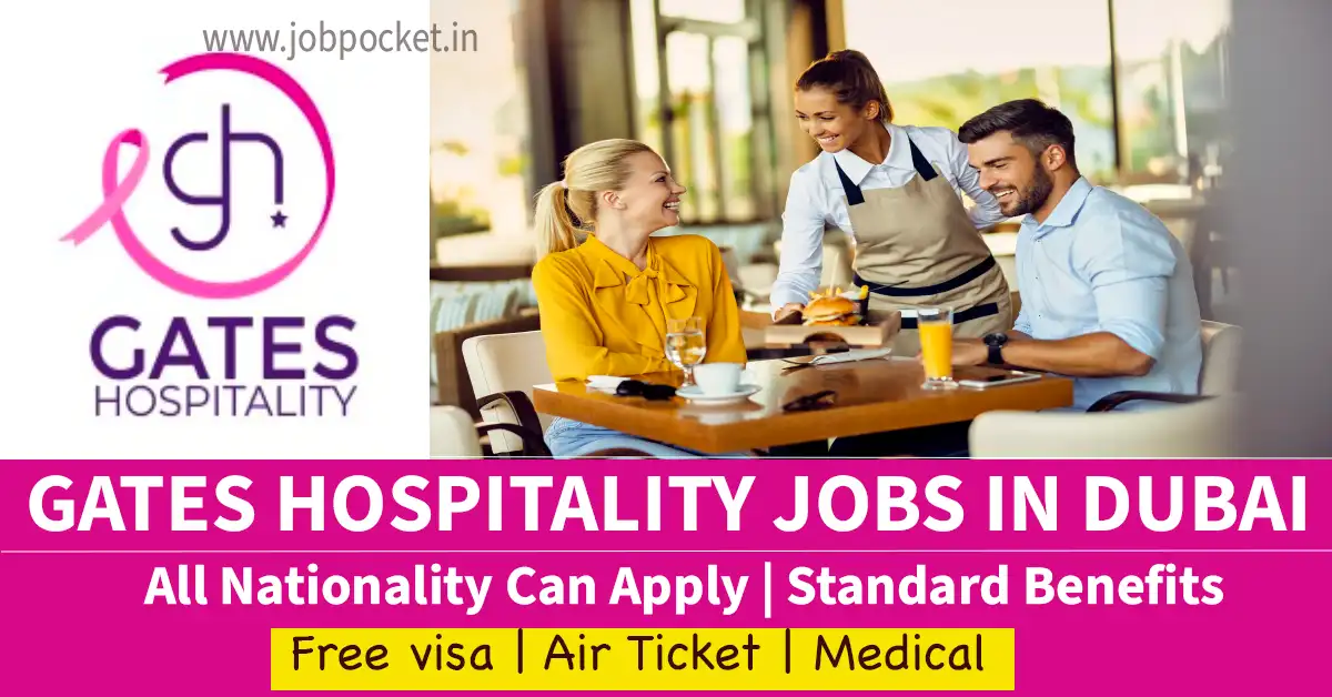 Gates Hospitality Careers 2023 | Hotel Jobs in Dubai | Urgent Requirements