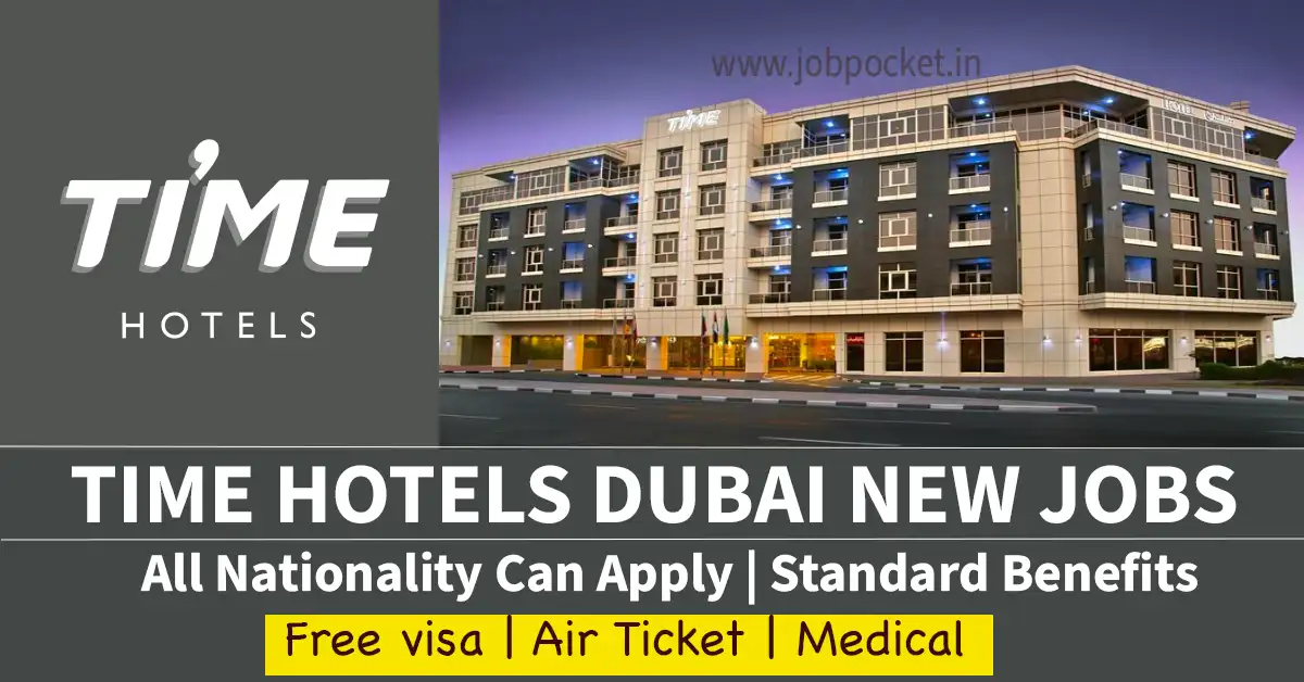 Time Hotel Dubai Careers 2023 | Hotel Jobs in Dubai | Urgent Requirements