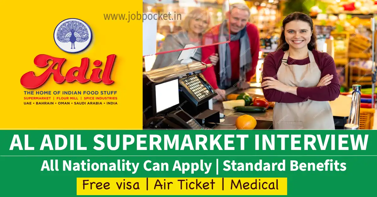 Al Adil Supermarket Dubai walk-in interview