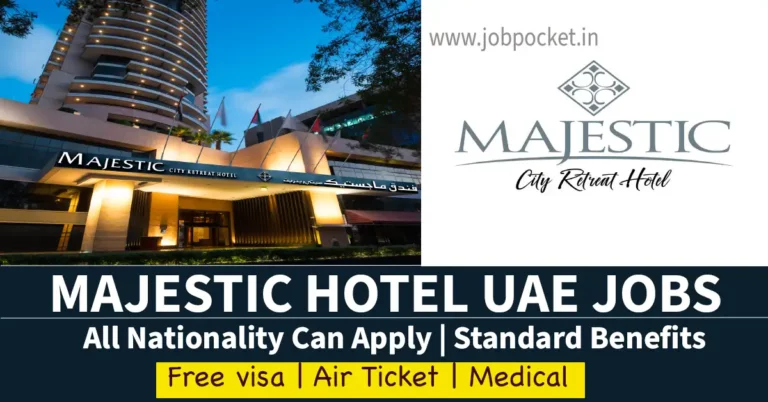 Majestic Hotel Careers 2024- Urgent Hotel Jobs in Dubai